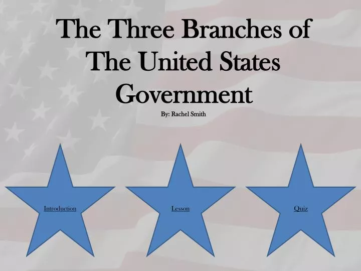 the three branches of the united states government by rachel smith