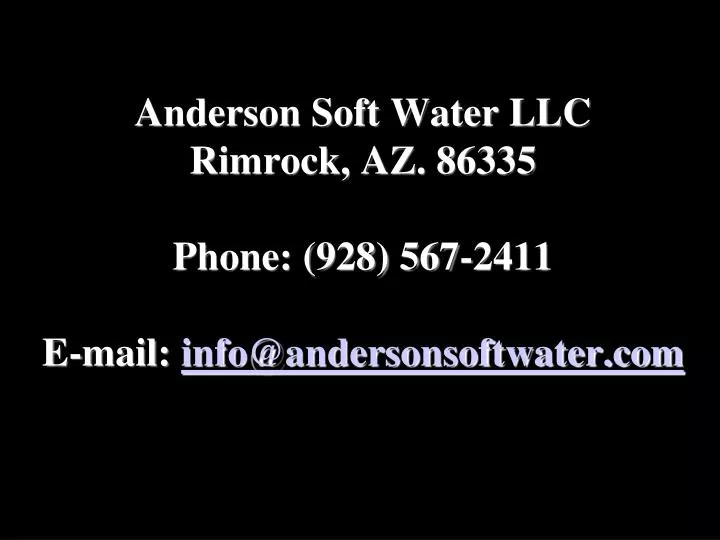anderson soft water llc rimrock az 86335 phone 928 567 2411 e mail info@andersonsoftwater com