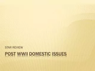 Post WWII Domestic Issues