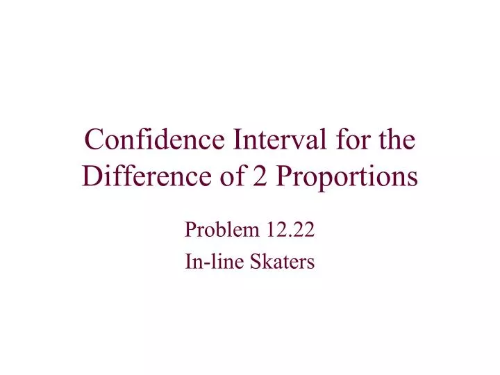 confidence interval for the difference of 2 proportions