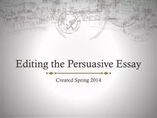Editing the Persuasive Essay