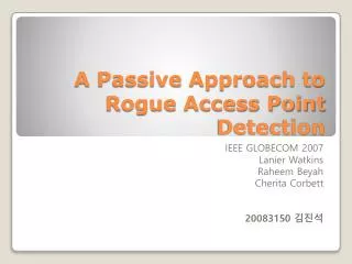 A Passive Approach to Rogue Access Point Detection