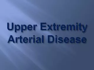 Upper Extremity Arterial Disease