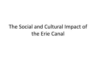 The Social and Cultural Impact of the Erie Canal