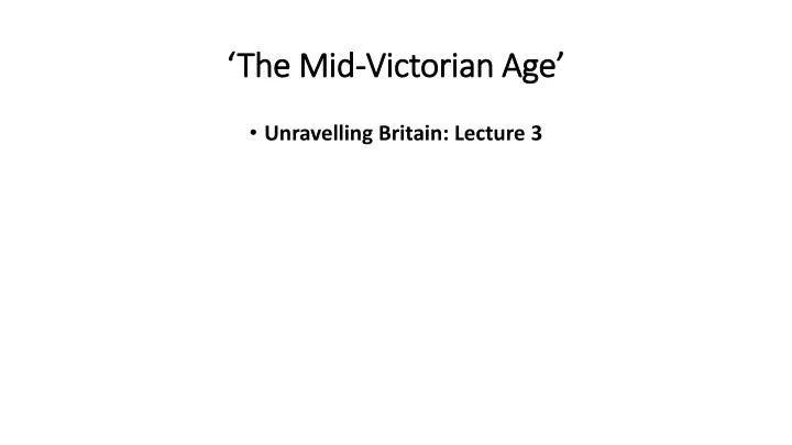 the mid victorian age