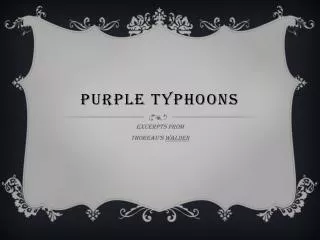 Purple typhoons