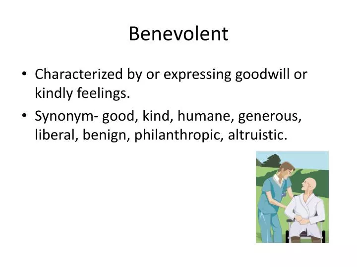 benevolent