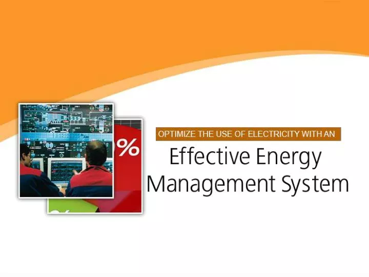optimize the use of electricity with an effective energy management system