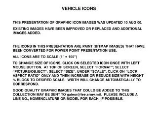 VEHICLE ICONS THIS PRESENTATION OF GRAPHIC ICON IMAGES WAS UPDATED 10 AUG 00.