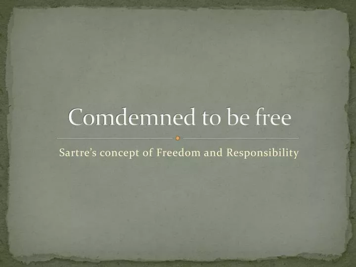 comdemned to be free