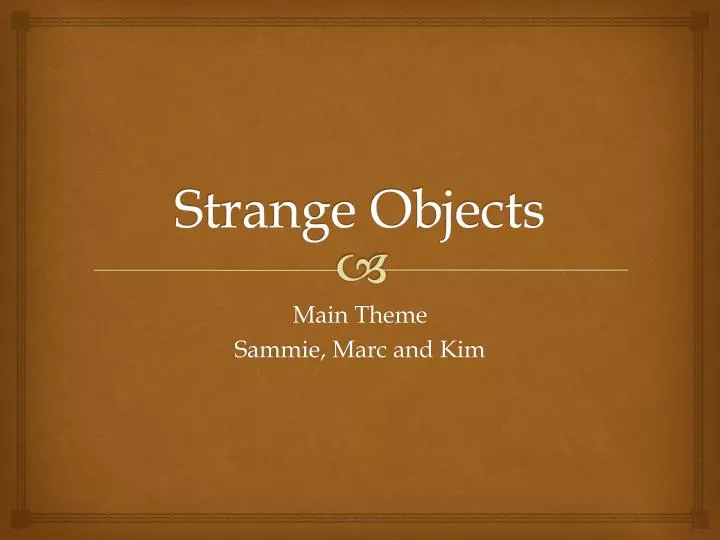 strange objects