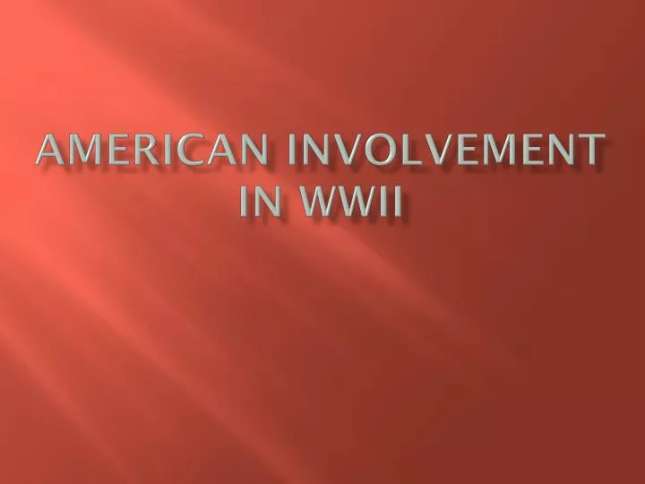 american involvement in wwii