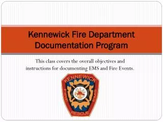 Kennewick Fire Department Documentation Program