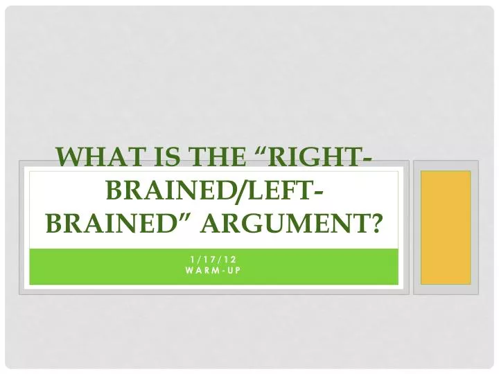 what is the right brained left brained argument