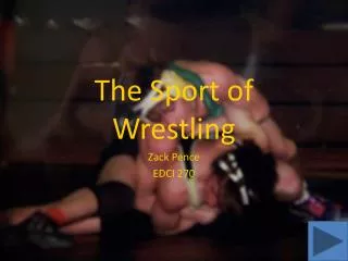 The Sport of Wrestling