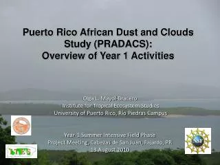 Puerto Rico African Dust and Clouds Study (PRADACS): Overview of Year 1 Activities