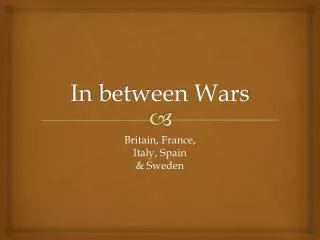 In between Wars