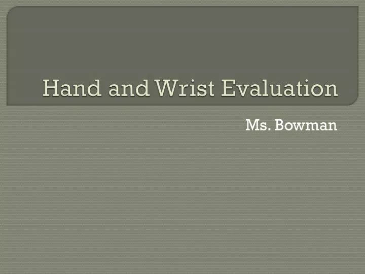hand and wrist evaluation