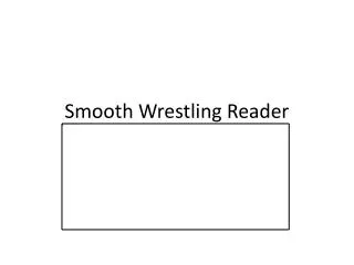 Smooth Wrestling Reader