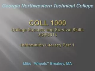 COLL 1000 College Success and Survival Skills 3/25/2014 Information Literacy Part 1