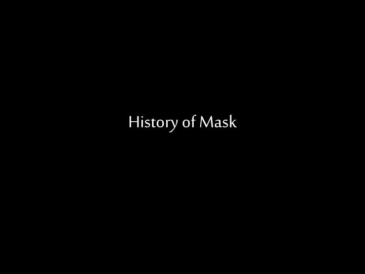 history of mask