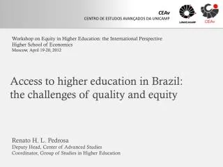 Access to higher education in Brazil: t he challenges of quality and equity
