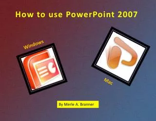 How to use PowerPoint 2007