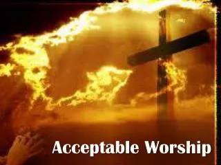 Acceptable Worship