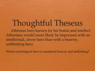 Thoughtful Theseus