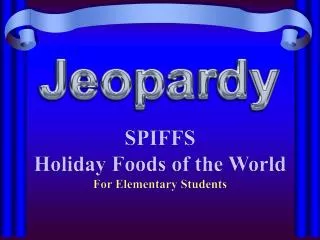 SPIFFS Holiday Foods of the World For Elementary Students