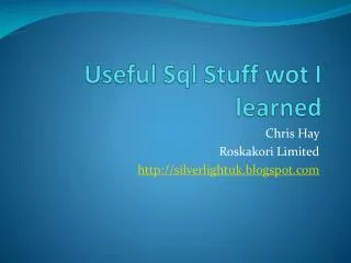 Useful Sql Stuff wot I learned