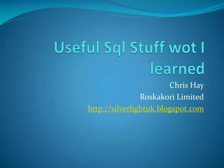 useful sql stuff wot i learned