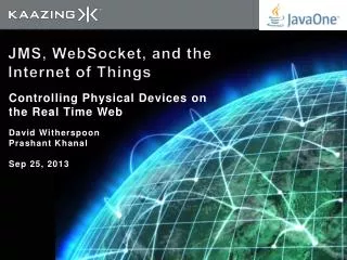 JMS, WebSocket , and the Internet of Things