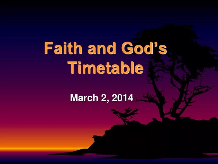 faith and god s timetable