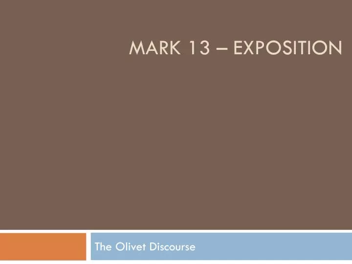 mark 13 exposition