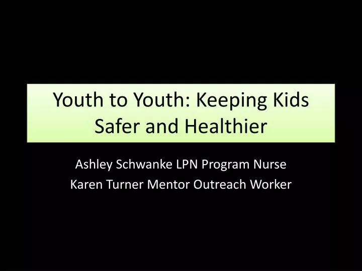 youth to youth keeping kids safer and healthier