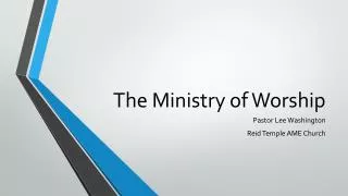 The Ministry of Worship