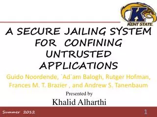 A SECURE JAILING SYSTEM FOR CONFINING UNTRUSTED APPLICATIONS