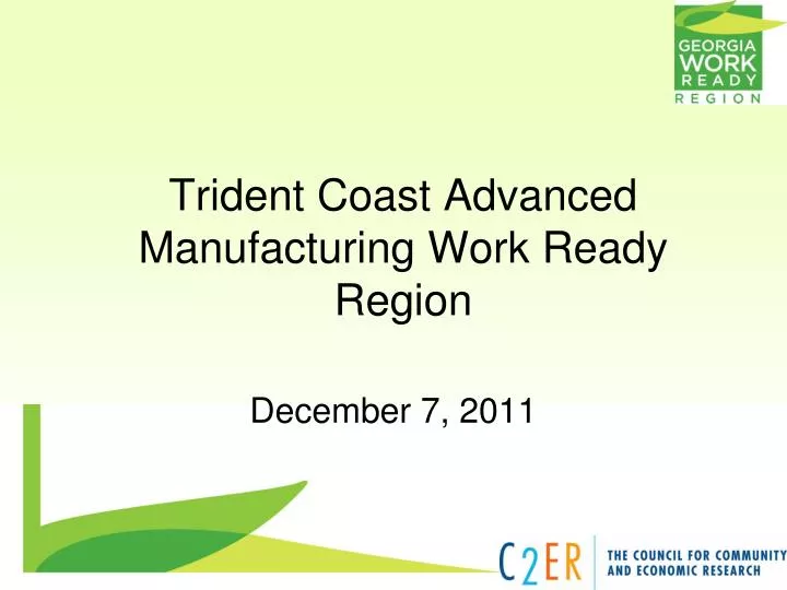 trident coast advanced manufacturing work ready region