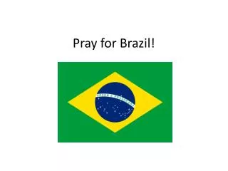 Pray for Brazil!