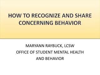 HOW TO RECOGNIZE AND SHARE CONCERNING BEHAVIOR