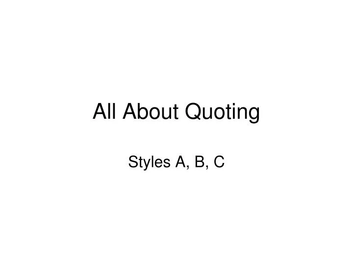 all about quoting