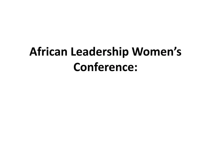 african leadership women s conference