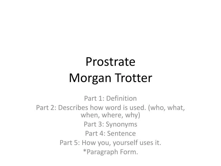 prostrate morgan trotter