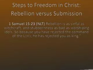 Steps to Freedom in Christ: Rebellion versus Submission