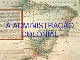 a administra o colonial