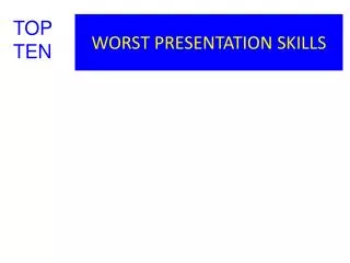 WORST PRESENTATION SKILLS