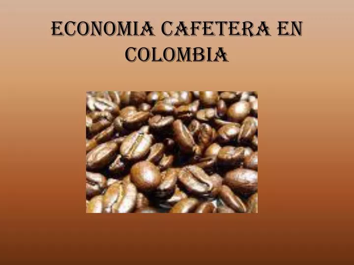 economia cafetera en colombia