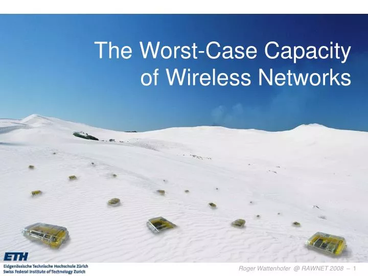 the worst case capacity of wireless networks