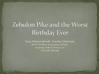 Zebulon Pike and the Worst Birthday Ever